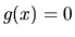 $g(x)=0$