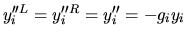 $y''^L_i=y''^R_i=y''_i=-g_i y_i$
