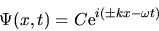 \begin{displaymath}
\Psi(x,t) = C {\rm e}^{i( \pm kx -\omega t)}
\end{displaymath}