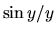 $\sin y/y$