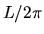 $L/2\pi$