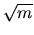 $\sqrt m$