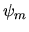 $\psi_m$