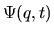 $\Psi(q,t)$