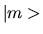 $\vert m>$