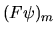 $\displaystyle (F\psi)_m$