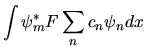 $\displaystyle \int \psi^*_m F \sum_n c_n \psi_n dx$
