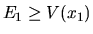 $E_1 \ge V(x_1)$