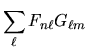$\displaystyle \sum_{\ell} F_{n\ell} G_{\ell m}$