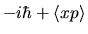 $\displaystyle -i\hbar + \langle xp\rangle$