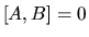 $[A,B]=0$