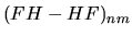$\displaystyle (FH-HF)_{nm}$