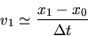 \begin{displaymath}
v_1 \simeq \frac{x_1 - x_0}{\Delta t}
\end{displaymath}
