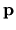 ${\bf p}$