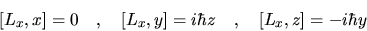 \begin{displaymath}[L_x,x]= 0        ,       
[L_x,y] = i\hbar z        ,       
[L_x,z] = -i\hbar y
\end{displaymath}