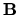 ${\bf B}$