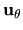 $\displaystyle {\bf u_\theta}$