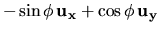 $\displaystyle -\sin\phi  {\bf u_x} + \cos\phi  {\bf u_y}$