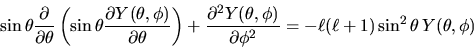 \begin{displaymath}
\sin\theta \frac{\partial}{\partial\theta}
\left( \sin\theta...
...\partial\phi^2} =
- \ell(\ell+1) \sin^2\theta Y(\theta,\phi)
\end{displaymath}