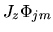 $\displaystyle J_z \Phi_{jm}$