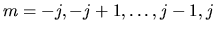 $m=-j,-j+1,\ldots,j-1,j$