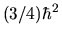 $(3/4)\hbar^2$