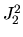 $J_2^2$