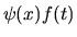 $\psi(x) f(t)$