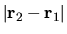 $\vert{\bf r}_2-{\bf r}_1\vert$