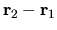 $\displaystyle {\bf r}_2-{\bf r}_1$