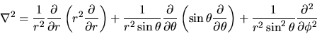 \begin{displaymath}
\nabla^2 = \frac{1}{r^2} \frac{\partial}{\partial r}
\left( ...
...
+ \frac{1}{r^2\sin^2\theta} \frac{\partial^2}{\partial\phi^2}
\end{displaymath}