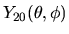 $\displaystyle Y_{20}(\theta,\phi)$