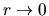 $r\rightarrow 0$
