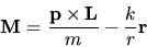 \begin{displaymath}
{\bf M} = \frac{ {\bf p} \times {\bf L} }{m}
-\frac{k}{r} {\bf r}
\end{displaymath}