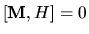 $[{\bf M},H]=0$
