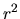 $r^2$