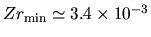 $Zr_{\min}\simeq 3.4\times 10^{-3}$