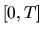 $[0,T]$