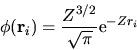\begin{displaymath}
\phi({\bf r}_i) = \frac{Z^{3/2}}{\sqrt\pi} {\rm e}^{-Zr_i}
\end{displaymath}