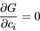 \begin{displaymath}
\frac{\partial G}{\partial c_i} = 0
\end{displaymath}