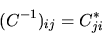 \begin{displaymath}
(C^{-1})_{ij} = C^*_{ji}
\end{displaymath}