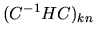 $\displaystyle (C^{-1}HC)_{kn}$