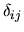 $\delta_{ij}$