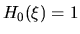 $H_0(\xi) = 1$