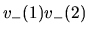$\displaystyle v_-(1) v_-(2)$