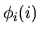 $\phi_i(i)$
