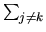 $\sum_{j\ne k}$