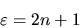 \begin{displaymath}
\varepsilon = 2n+1
\end{displaymath}