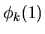 $\phi_k(1)$