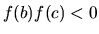 $f(b)f(c)<0$